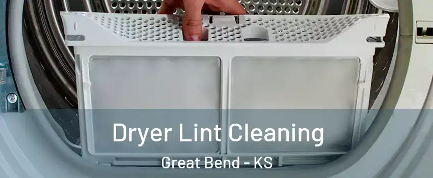  Dryer Lint Cleaning Great Bend - KS
