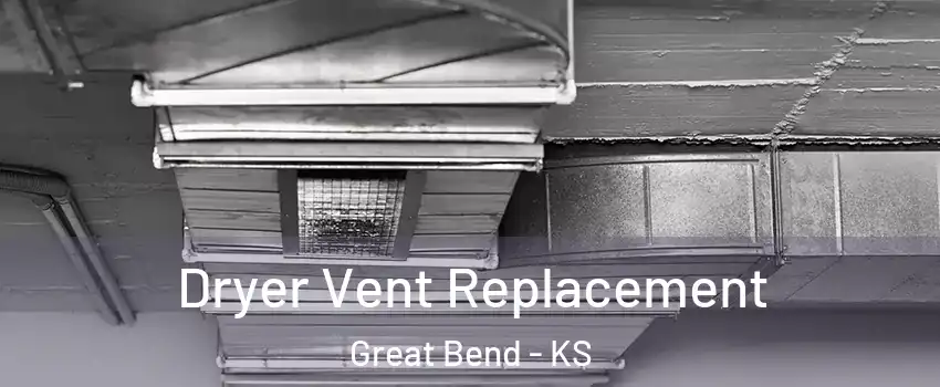  Dryer Vent Replacement Great Bend - KS