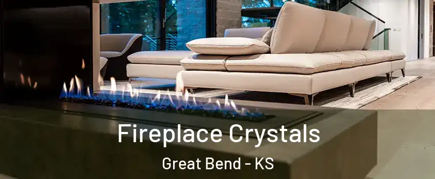  Fireplace Crystals Great Bend - KS