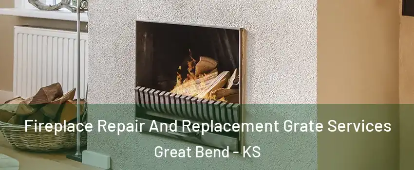  Fireplace Repair And Replacement Grate Services Great Bend - KS