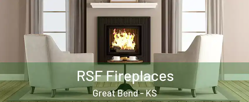  RSF Fireplaces Great Bend - KS