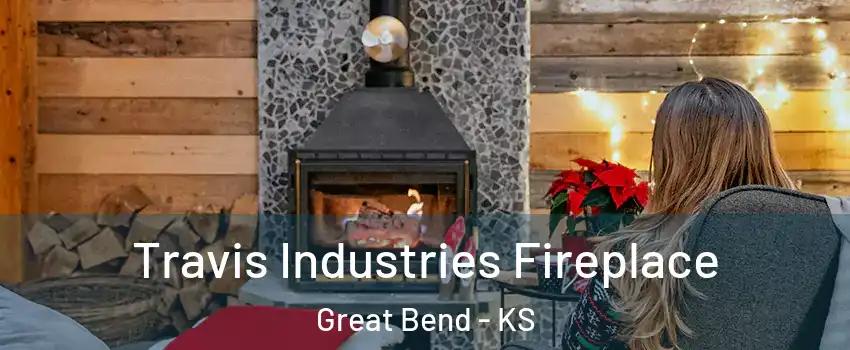  Travis Industries Fireplace Great Bend - KS
