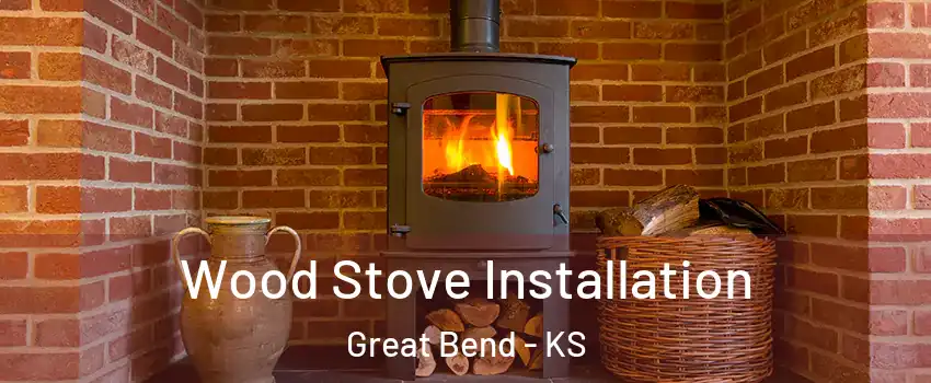  Wood Stove Installation Great Bend - KS